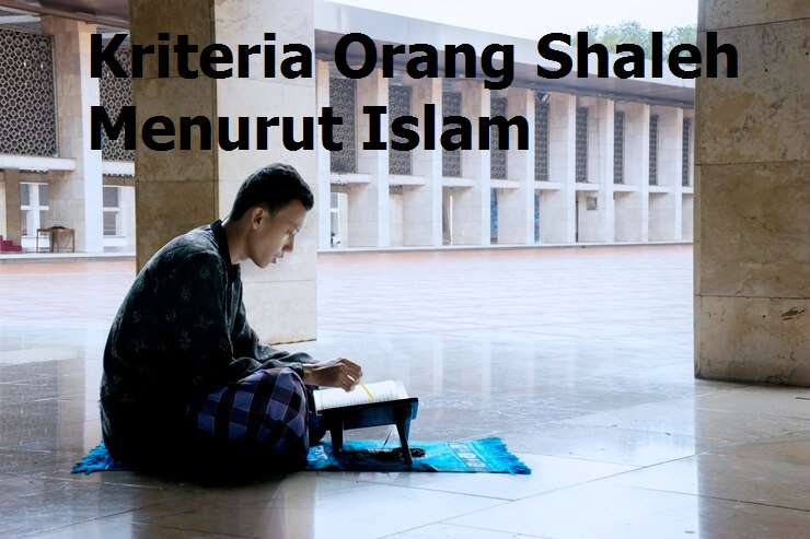 Kriteria Orang Shaleh Menurut Islam